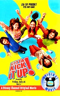 <i>Gotta Kick It Up!</i> 2002 television film directed by Ramón Menéndez