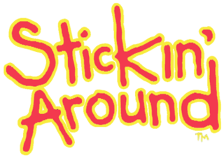 <i>Stickin Around</i>