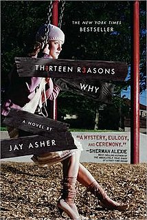 <i>Thirteen Reasons Why</i> 2007 novel by Jay Asher