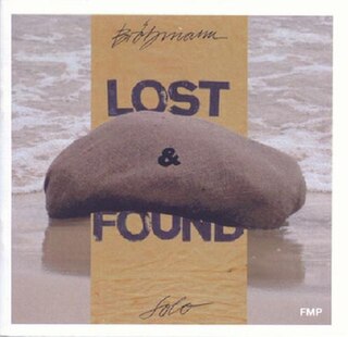 <i>Lost & Found</i> (Peter Brötzmann album) 2009 live album by Peter Brötzmann