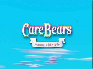 <i>Care Bears: Journey to Joke-a-lot</i> 2004 Canadian film