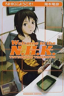 <i>Welcome to the N.H.K.</i> Novel, manga, and anime television series