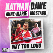 Way Too Long (Nathan Dawe, Anne-Marie and MoStack song) - Wikipedia