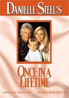 <i>Once in a Lifetime</i> (1994 film) 1994 television film based on a Danielle Steel novel