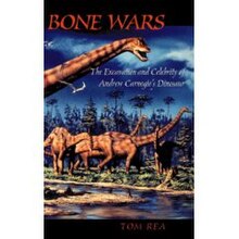 Bone Wars: The Excavation and Celebrity of Andrew Carnegie's Dinosaur BoneWarsbookcover.jpg