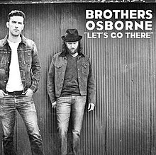 Brothers Osborne-Mari kita Pergi There.jpg