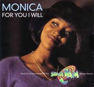 For You I Will (Monica song) 1997 single by Monica