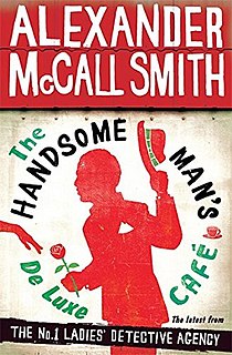 <i>The Handsome Mans De Luxe Café</i> Book by Alexander McCall Smith