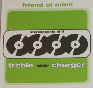 <span class="mw-page-title-main">Friend of Mine (Treble Charger song)</span> 1997 single by Treble Charger