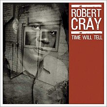 Robert cray time will tell album art.jpg