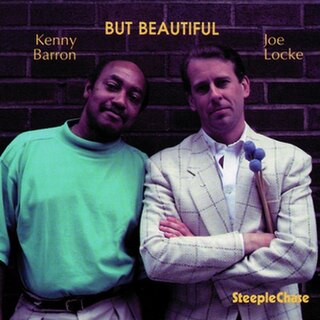 <i>But Beautiful</i> (Kenny Barron and Joe Locke album) 1991 studio album by Kenny Barron and Joe Locke