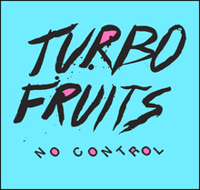 No Control (Turbo Fruits album) httpsuploadwikimediaorgwikipediaenthumbb