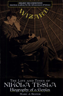 <i>Wizard: The Life and Times of Nikola Tesla</i> Book by Marc Seifer
