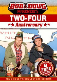 <i>Bob & Doug McKenzies Two-Four Anniversary</i>