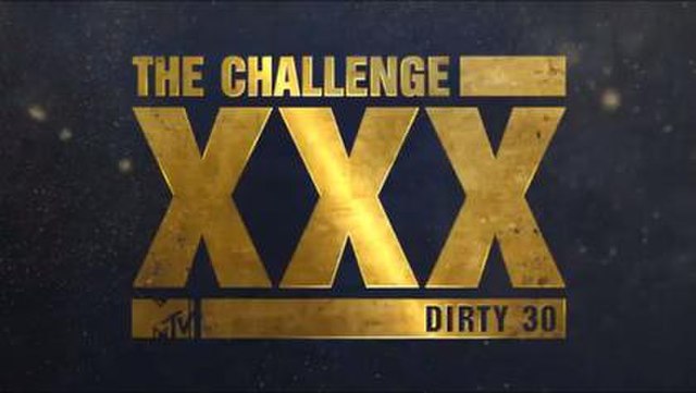 The Challenge XXX: Dirty 30