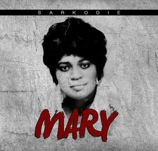 <i>Mary</i> (Sarkodie album) 2015 live album by Sarkodie