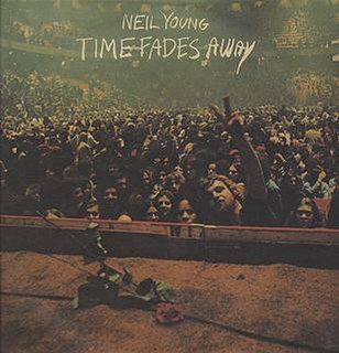 <i>Time Fades Away</i> 1973 live album by Neil Young