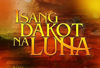 <i>Isang Dakot na Luha</i> Filipino TV series or program