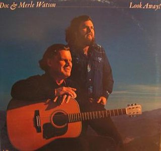 <i>Look Away!</i> 1978 studio album by Doc Watson and Merle Watson