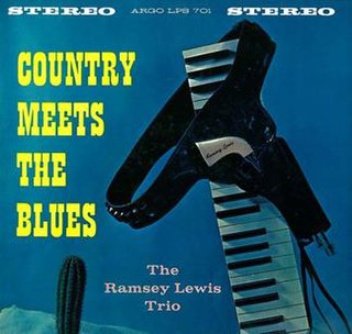 <i>Country Meets the Blues</i> 1962 studio album by Ramsey Lewis Trio