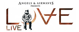 Angels & Airwaves Presents Love Live