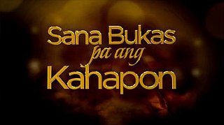 <i>Sana Bukas Pa ang Kahapon</i> 2014 Filipino TV series or program