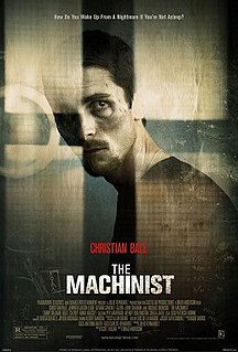 <i>The Machinist</i> 2004 film by Brad Anderson