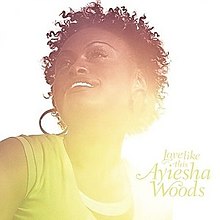 Love Like This (Ayiesha Woods album) httpsuploadwikimediaorgwikipediaenthumbb