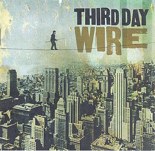 <i>Wire</i> (Third Day album) 2004 studio album by Third Day
