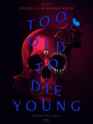 Too Old To Die Young