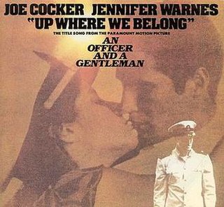 Up Where We Belong 1982 song performed by Joe Cocker and Jennifer Warnes for the film "An Officer and a Gentleman"