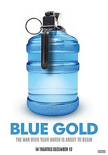 <i>Blue Gold: World Water Wars</i> 2008 film by Sam Bozzo