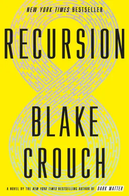 <i>Recursion</i> (Crouch novel) 2019 novel by Blake Crouch