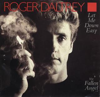 Let Me Down Easy (Roger Daltrey song) 1985 single by Roger Daltrey