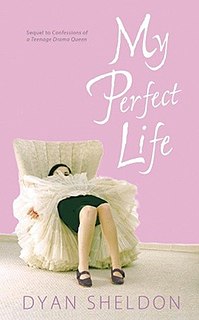 <i>My (Not So) Perfect Life</i> Novel by Dyan Sheldon