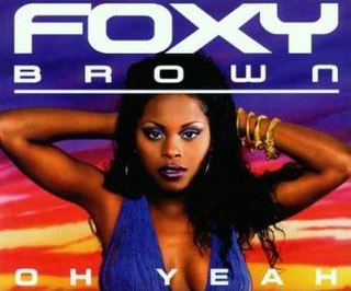 Oh Yeah (Foxy Brown song) 2001 single by Foxy Brown