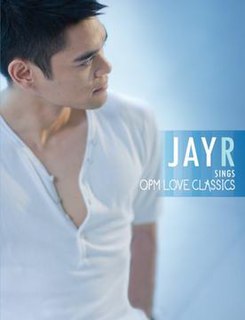 <i>Jay R Sings OPM Love Classics</i> 2010 studio album by Jay R