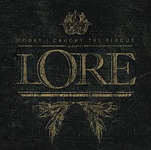 Lore (альбом Today I Caught the Plague) .jpg