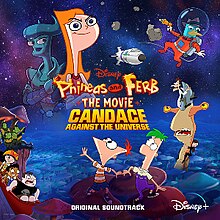 Phineas and Ferb the Movie Candace Against the Universe (soundtrack).jpg