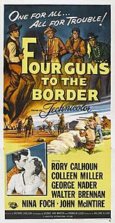 <i>Four Guns to the Border</i> 1954 film by Richard Carlson