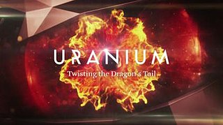 <i>Uranium – Twisting the Dragons Tail</i> Australian television documentary series
