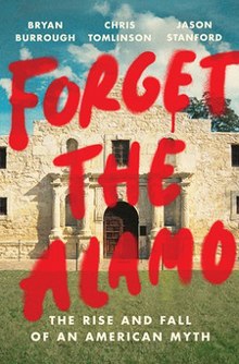 First edition (publ. Penguin Press) Forget the Alamo.jpg