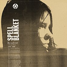 A side profile photograph of Broadcast lead singer Trish Keenan with the words "Spell Blanket" flipped on their side.