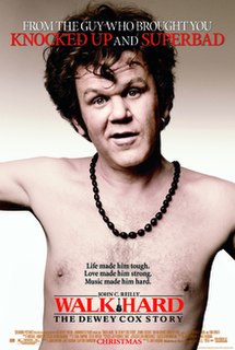 Walk Hard: The Dewey Cox Story is a 2007 American comedy film directed by Jake Kasdan, and written by Kasdan and co-producer Judd Apatow. It stars John C. Reilly, Jenna Fischer, Tim Meadows and Kristen Wiig. A parody of the biopic genre, Walk Hard is the story of a fictional early rock and roll star played by Reilly.