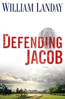 Defending Jacob 2012 novel by William Landay