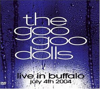 <i>Live in Buffalo: July 4th, 2004</i> 2004 live album by Goo Goo Dolls