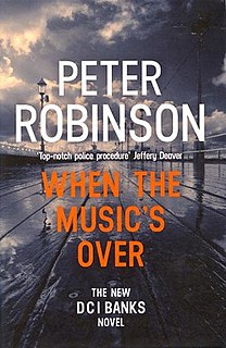 <i>When the Musics Over</i> (novel) 2016 crime novel by Peter Robinson