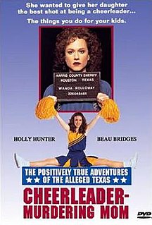 <i>The Positively True Adventures of the Alleged Texas Cheerleader-Murdering Mom</i> 1993 television film directed by Michael Ritchie