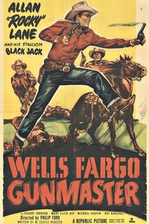 <i>Wells Fargo Gunmaster</i> 1951 film by Philip Ford