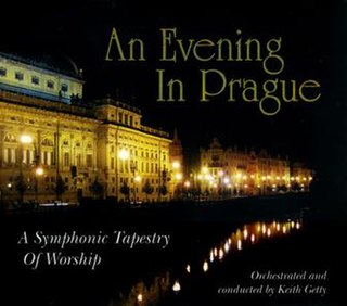 <i>An Evening in Prague</i> 2005 studio album by Keith Getty, Czech Television Studio Orchestra